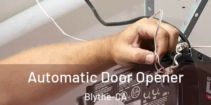 Automatic Door Opener Blythe-CA